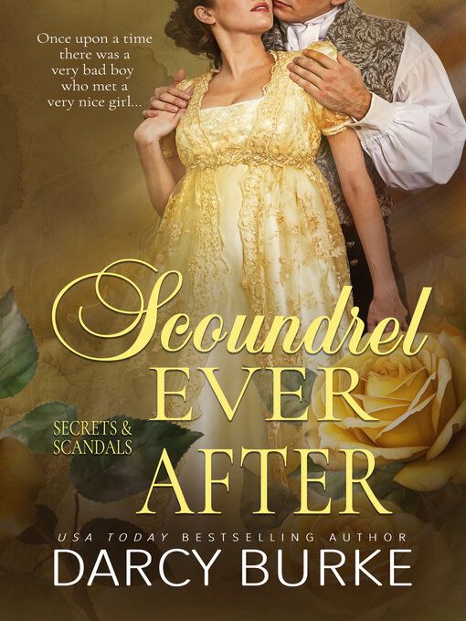 Title details for Scoundrel Ever After by Darcy Burke - Available